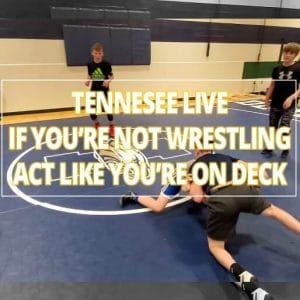 Tennesse Live - If You're Not Wrestling, Act Like You're on Deck