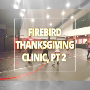 Firebird Thanksgiving Clinic, Part 1